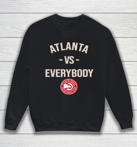 Atlanta Hawks Vs Everybody Sweatshirt