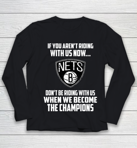 NBA Brooklyn Nets Basketball We Become The Champions Youth Long Sleeve