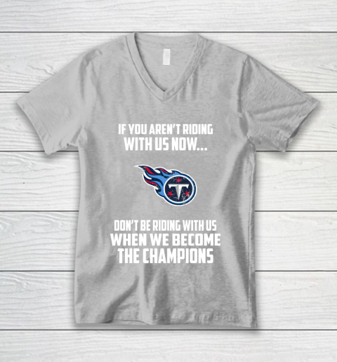 NFL Tennessee Titans Football We Become The Champions V-Neck T-Shirt 3