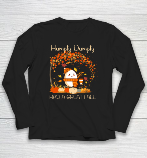 Humpty Dumpty Had A Great Fall Thanksgiving Autumn Halloween Long Sleeve T-Shirt