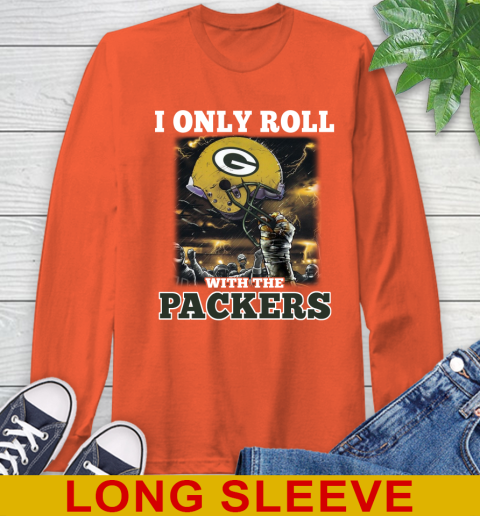 Green Bay Packers NFL Football I Only Roll With My Team Sports Long Sleeve T-Shirt 4