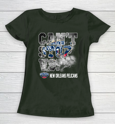 NBA New Orleans Pelicans Basketball Can't Stop Vs Women's T-Shirt 4