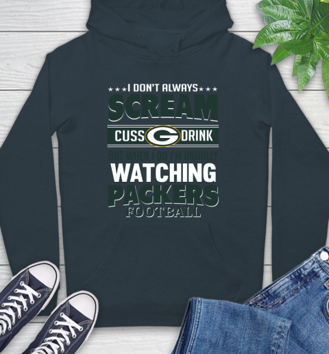 Green Bay Packers NFL Football I Scream Cuss Drink When I'm Watching My Team Hoodie 7