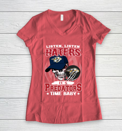 Listen Haters It is PREDATORS Time Baby NHL Women's V-Neck T-Shirt 4