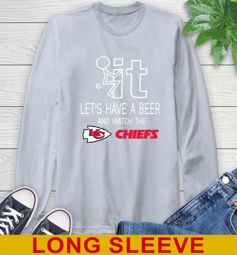 Kansas City Chiefs Football NFL Let's Have A Beer And Watch Your Team Sports Long Sleeve T-Shirt 6