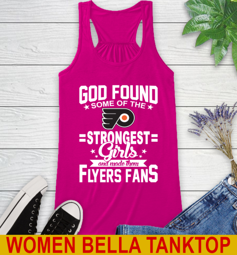 Philadelphia Flyers NHL Football God Found Some Of The Strongest Girls Adoring Fans Racerback Tank 6