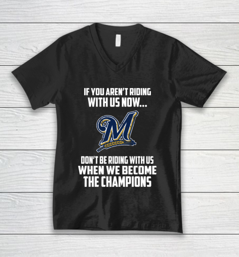 MLB Milwaukee Brewers Baseball We Become The Champions V-Neck T-Shirt