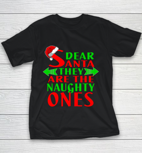 Dear Santa They Are Naughty Ones Christmas Funny Youth T-Shirt