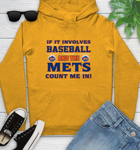 MLB If It Involves Baseball And The New York Mets Count Me In Sports Youth Hoodie 3