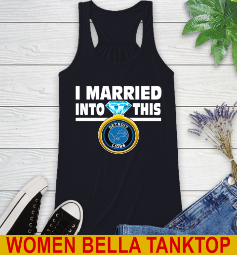 Detroit Lions NFL Football I Married Into This My Team Sports Racerback Tank - Image 9