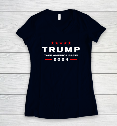 Donald Trump 2024 Take America Back Election  The Return Women's V-Neck T-Shirt 2