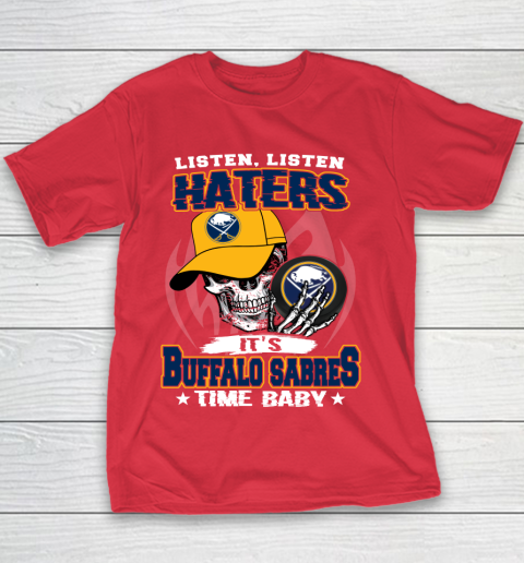 Listen Haters It is SABRES Time Baby NHL Youth T-Shirt 7
