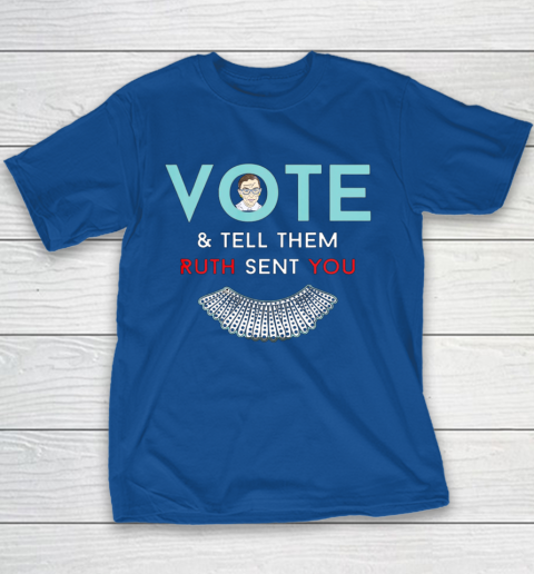 Vote Tell Them Ruth Sent You Notorious RBG Youth T-Shirt 6