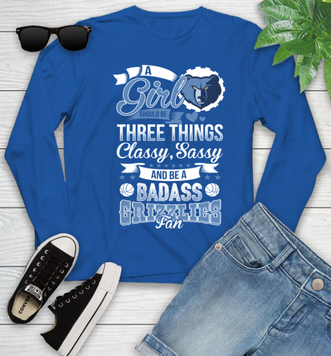 Memphis Grizzlies NBA A Girl Should Be Three Things Classy Sassy And A Be Badass Fan Youth Long Sleeve 10