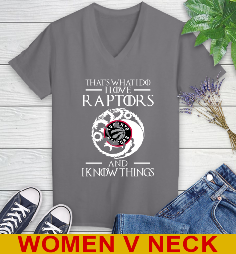 Toronto Raptors NBA Basketball That's What I Do I Love My Team And I Know Things Game Of Thrones 83