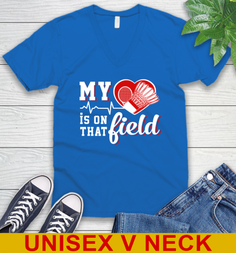 BADMINTON My Heart Is On That Field Sports V-Neck T-Shirt 5