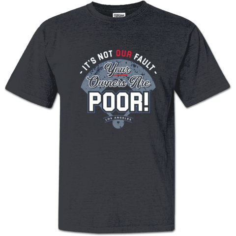 It's Not Our Fault Los Angeles Baseball Fans Premium Dyed Heavyweight T-Shirt