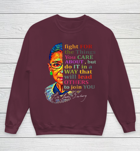 Awesome Ruth Bader Ginsburg Fight For The Things You Care Youth Sweatshirt 4
