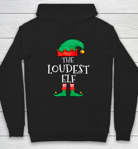 Funny Elf Family Christmas The Loudest Elf Hoodie