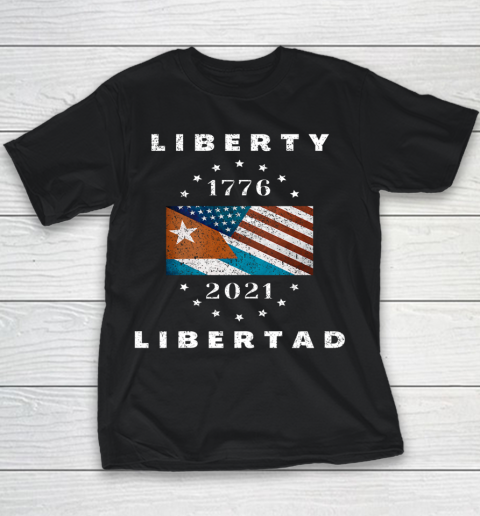 American Flag 1776 Cuban Flag 2021Liberty Libertad SOS Cuba Youth T-Shirt