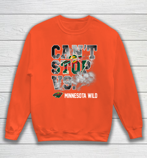 NHL Minnesota Wild Hockey Can't Stop Vs Sweatshirt 3