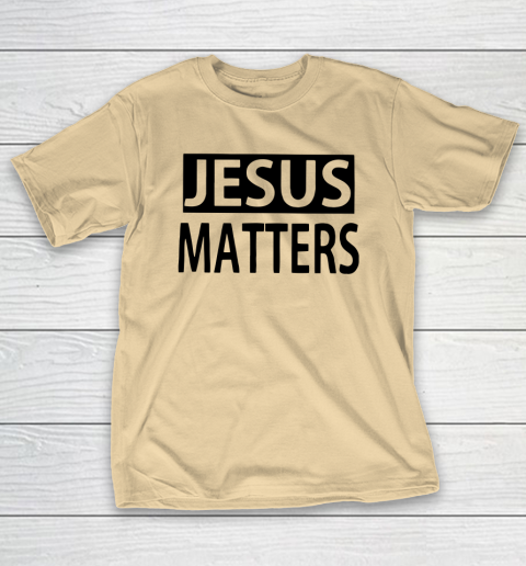 JESUS MATTERS T-Shirt 5