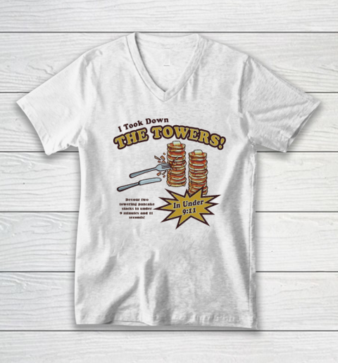 I Took Down The Towers In Under 9.11 Devour Two Towering Pancake Stacks In Under 9 Minutes And 1 1 Sends V-Neck T-Shirt