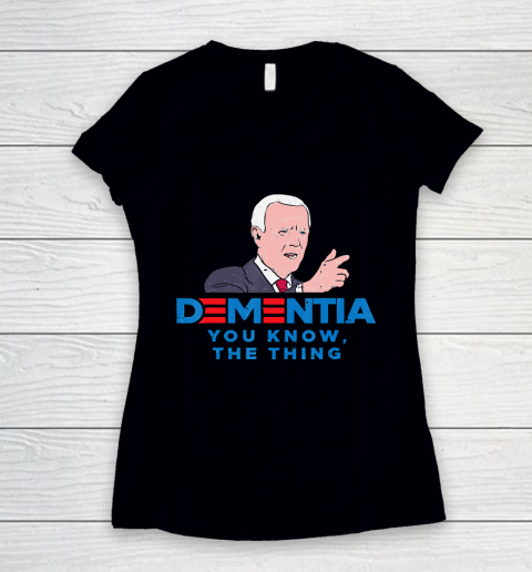 Anti Biden Dementia You Know Funny President Women's V-Neck T-Shirt