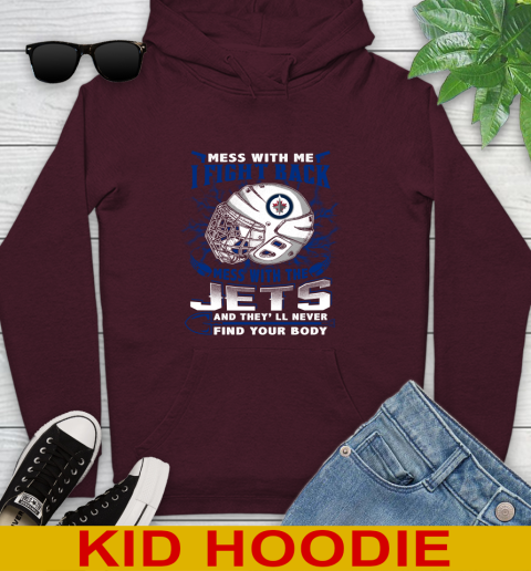 Winnipeg Jets Mess With Me I Fight Back Mess With My Team And They'll Never Find Your Body Shirt Youth Hoodie 7