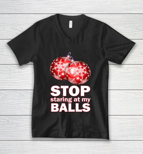 Stop Staring at my Balls Funny Christmas Holiday Pajama V-Neck T-Shirt