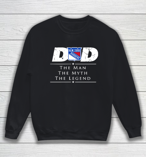 New York Rangers NHL Ice Hockey Dad The Man The Myth The Legend Sweatshirt