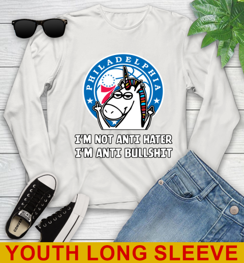Philadelphia 76ers NBA Basketball Unicorn I'm Not Anti Hater I'm Anti Bullshit Youth Long Sleeve 12