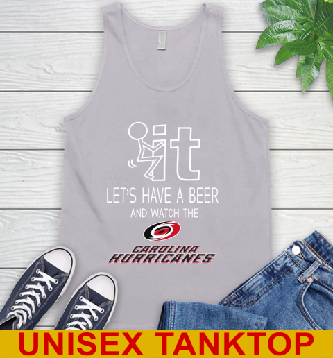 Carolina Hurricanes Hockey NHL Let's Have A Beer And Watch Your Team Sports Tank Top 3