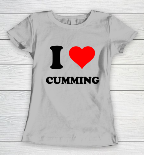 I Heart Cumming  I Love Cumming Women's T-Shirt 3
