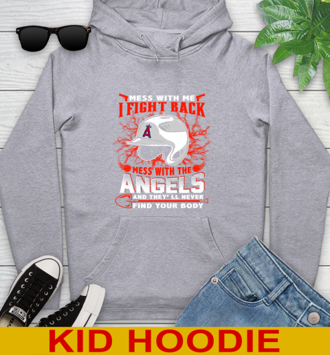 MLB Baseball Los Angeles Angels Mess With Me I Fight Back Mess With My Team And They'll Never Find Your Body Shirt Youth Hoodie 6