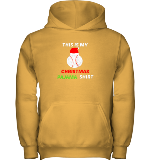 swtk this is my christmas pajama shirtgift for baseball lover youth hoodie 43 front gold