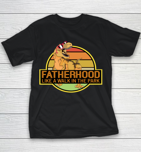 Father's Day Funny Gift Ideas Apparel  Fatherhood Tyranosaurus Rex Dinosaur T Shirt Youth T-Shirt