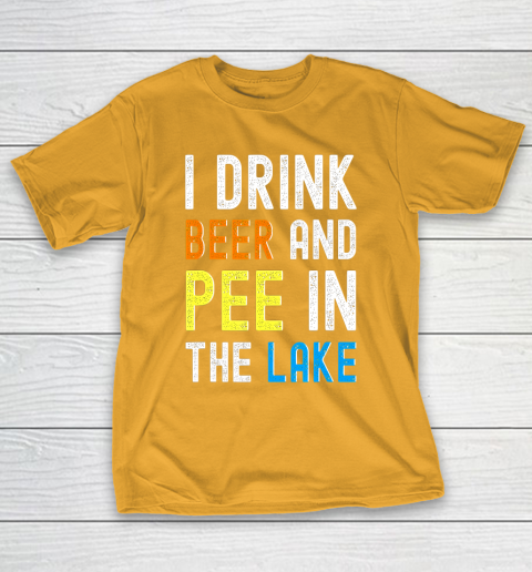 I Pee In The Lake Funny Summer T-Shirt I Pee In The Lake Funny Summer T-Shirt