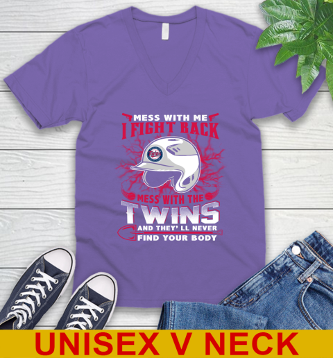 MLB Baseball Minnesota Twins Mess With Me I Fight Back Mess With My Team And They'll Never Find Your Body Shirt V-Neck T-Shirt 8