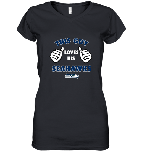 This Guy Loves His Seattle Seahawks Women's V-Neck T-Shirt