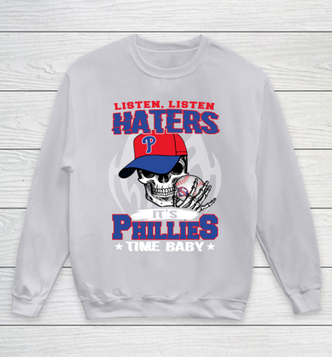 Listen Haters It is PHILLIES Time Baby MLB Youth Sweatshirt 3