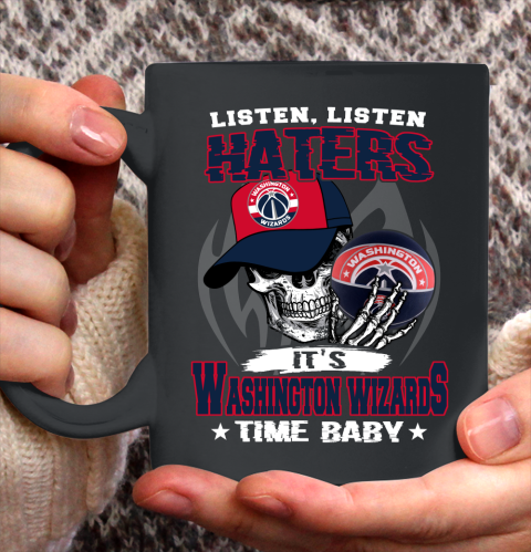 Listen Haters It is WIZARDS Time Baby NBA Ceramic Mug 11oz 2