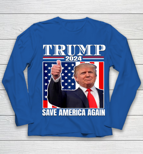 Trump 2024 Shirt Save America Again Shirt Donald Trump Youth Long Sleeve 7