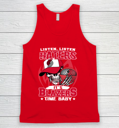Listen Haters It is BLAZERS Time Baby NBA Tank Top 5
