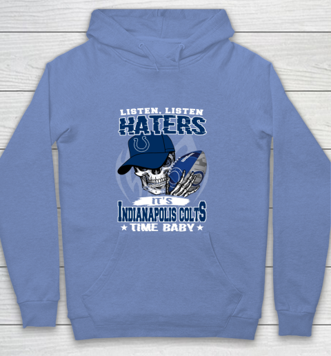 Listen Haters It is COLTS Time Baby NFL Youth Hoodie 8