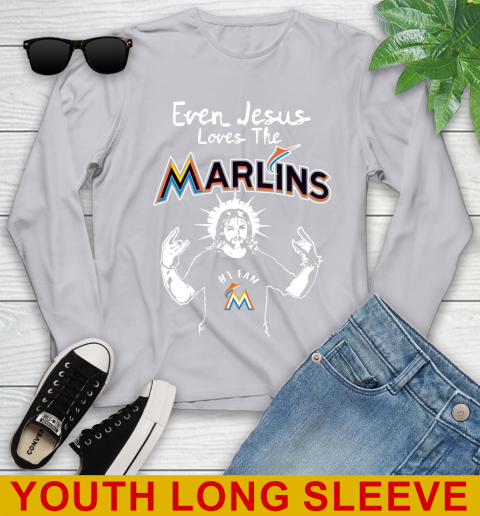 Miami Marlins MLB Baseball Even Jesus Loves The Marlins Shirt Youth Long Sleeve 5