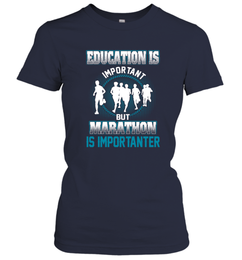 Education Is Important But Marathon Is Importanter Women's T-Shirt 2