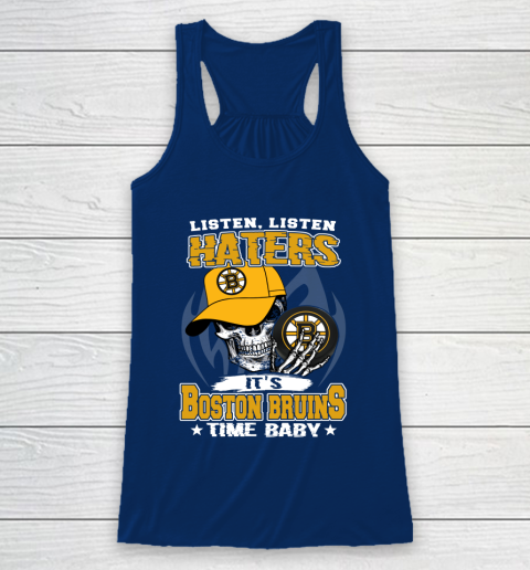 Listen Haters It is BRUINS Time Baby NHL Racerback Tank 6