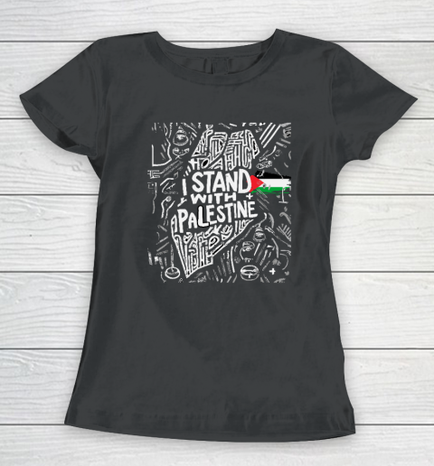 I Stand With Palestine Quote Free Palestine Women's T-Shirt