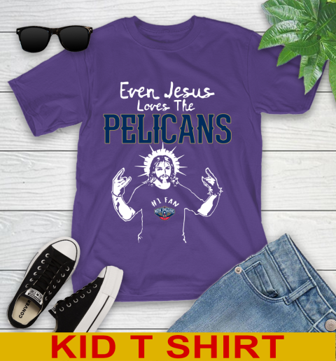 New Orleans Pelicans NBA Basketball Even Jesus Loves The Pelicans Shirt Youth T-Shirt 3